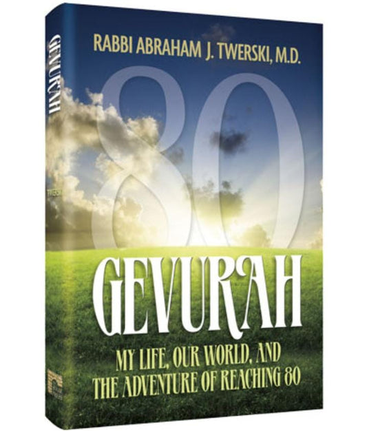 Gevurah: My life, Our World, and the Adventure of Reaching 80