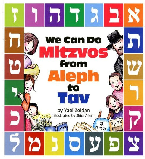 We Can Do Mitzvos—From Aleph to Tav
